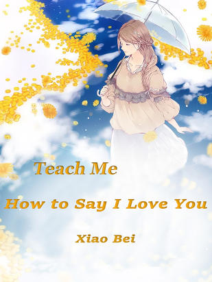 Teach Me How to Say I Love You